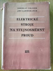 kniha Elektrické stroje na stejnosměrný proud Určeno výpočtářům, konstruktérům, výzkum. pracovníkům a posluchačům vys. škol, SNTL 1957