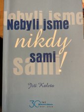 kniha Nebyli jsme nikdy sami! 30 let Slezské diakonie 1990 - 2020, Slezská diakonie 2020