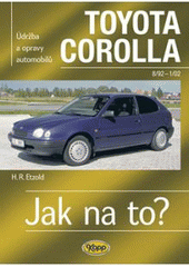 kniha Údržba a opravy automobilů Toyota Corolla limuzína/kombi zážehové motory ..., vznětové motory ..., Kopp 2007