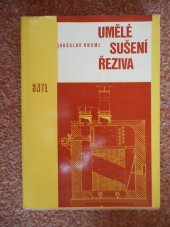 kniha Umělé sušení řeziva Určeno [také] žákům odb. dřevařských škol, SNTL 1974