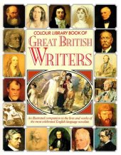 kniha Colour Library book of Great British Writers, Colour Library Books 1993