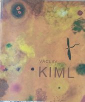 kniha Václav Kiml výběr z díla : katalog výstavy, Liberec 9. 7.-30. 8. 1987, Oblastní galerie 1987