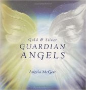 kniha Gold & Silver Guardian Angels, Quadrille Publishing 2004