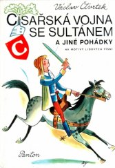 kniha Císařská vojna se sultánem a jiné pohádky na motivy lidových písní, Panton 1973