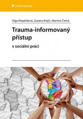 kniha Trauma-informovaný přístup v sociální práci, Grada 2020