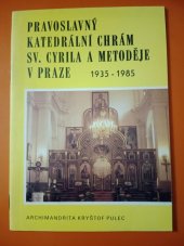 kniha Pravoslavný katedrální chrám sv. Cyrila a Metoděje v Praze 1935-1985, Ústřední církevní nakladatelství 1988