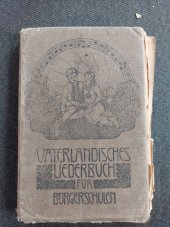 kniha Vaterlandisches Liederbuch für Burschullen, Paul Sollors 1914