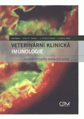 kniha Veterinární klinická imunologie imunitní choroby domácích zvířat, Akademické nakladatelství CERM 2008