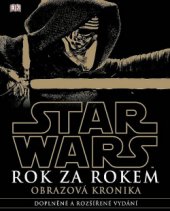 kniha Star Wars - Rok za rokem Obrazová kronika, Egmont 2017