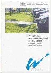 kniha Přírodě blízké odvodnění dopravních ploch v sídlech odvodnění v Bavorsku nepodléhající povolení, Ústav pro ekopolitiku pro Ministerstvo zemědělství České republiky 2006