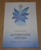 kniha Automatická kresba cesta k sobě i druhým, H. Šmídová 2013