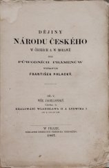 kniha Dějiny národu českého w Čechách a w Morawě díl V.  - částka II. Kralowání Wladislawa II a Ludwíka I od r. 1500 do 1526., J.G. Kalve 1867