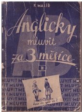 kniha Anglicky mluvit za tři měsíce. II. [díl], - Slovíčka a výklady, Práce 1946