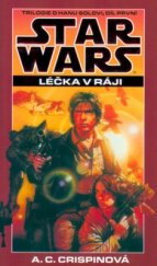 kniha Star Wars - Trilogie o Hanu Solovi 1. - Léčka v ráji, Egmont 2005