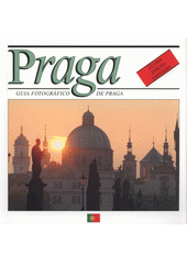 kniha Praga guia fotográfico de Praga : [última edição ampliada, Artfoto 2006