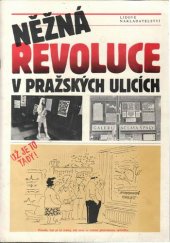 kniha Něžná revoluce v pražských ulicích, Lidové nakladatelství 1990