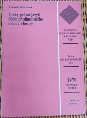 kniha Český právní jazyk údobí předhusitského a doby Husovy, Academia 1970