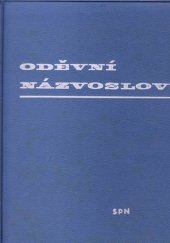 kniha Oděvní názvosloví pro střední odborná učiliště a střední průmyslové školy oděvní, SPN 1983