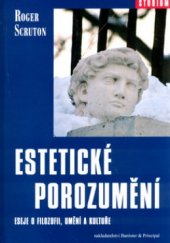 kniha Estetické porozumění eseje o filozofii, umění a kultuře, Barrister & Principal 2005