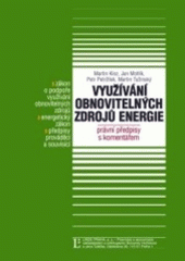 kniha Využívání obnovitelných zdrojů energie právní předpisy s komentářem, Linde 2007