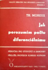 kniha Jak porozumím počtu diferenciálnímu příručka pro studující a samouky, Vladimír Orel 1931