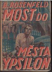 kniha Most do města Ypsilon román, Volná myšlenka 1935