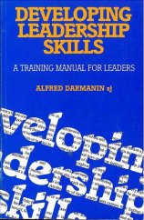 kniha Developing Leadership Skills  A Trainign Manual For Leaders, Media Centre Publications 1992