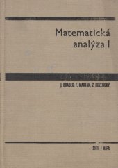 kniha Matematická analýza I Vysokošk. učebnice pro elektrotechn. fakulty vys. škol techn., SNTL 1985