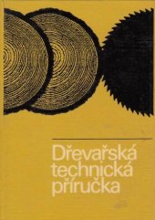 kniha Dřevařská technická příručka [určeno] též studujícím odb. škol dřevařských, SNTL 1970