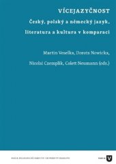 kniha Vícejazyčnost Český, polský a německý jazyk, literatura a kultura v komparaci, Univerzita Karlova, Filozofická fakulta 2017