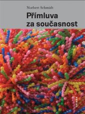 kniha Přímluva za současnost Umění v sakrálním prostoru, Triada 2017