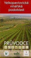 kniha Velkopavlovická vinařská podoblast průvodce, Radix 2008