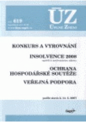 kniha Konkurs a vyrovnání Insolvence 2008 : rejstřík k insolvenčnímu zákonu ; Ochrana hospodářské soutěže ; Veřejná podpora : podle stavu k 14.5. 2007, Sagit 2007