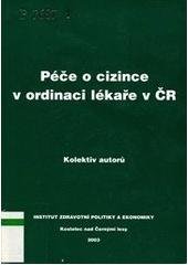 kniha Péče o cizince v ordinaci lékaře v ČR, Institut zdravotní politiky a ekonomiky 2003