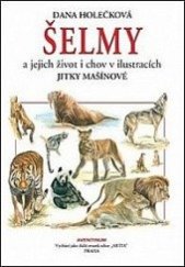 kniha ŠELMY a jejich chov v ilustracích Jitky Mašínové, Aventinum 2017