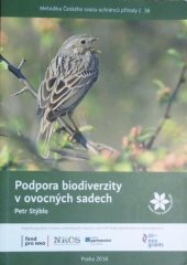 kniha Podpora biodiverzity v ovocných sadech Metodika Českého svazu ochránců přírody č. 36, Český svaz ochránců přírody 2016