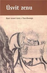 kniha Úsvit zenu rané zenové texty z Tun-chuangu, Půdorys 2009