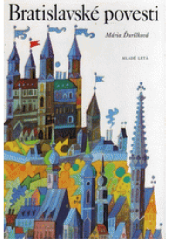 kniha Bratislavské povesti Povesti, báje a historické obrázky., Mladé letá 1990