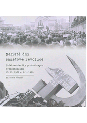 kniha Nejisté dny sametové revoluce  Stávkové deníky pardubických vysokoškoláků 17. 11. 1989 - 5. 1. 1990, Univerzita Parbubice 2019