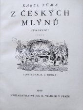 kniha Z českých mlýnů [Díl 5] humoresky., Jos. R. Vilímek 1939