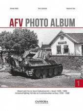 kniha AFV Photo Album 1. - Bojová technika na území Československa v letech 1938 - 1968., Canfora 2015