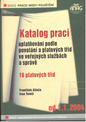 kniha Katalog prací uplatňování podle povolání a platových tříd ve veřejných službách a správě od 1.1.2004, Anag 