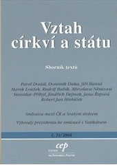 kniha Vztah církví a státu sborník textů, CEP - Centrum pro ekonomiku a politiku 2004