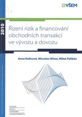 kniha Řízení rizik a financování obchodních transakcí ve vývozu a dovozu, Vysoká škola ekonomie a managementu 2010