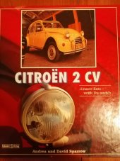 kniha Citroën 2 CV Unsere Ente - weisst do noch? , Schrander Verlag 1994