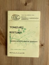 kniha Tonizující rostliny Sborník referátů vědecké konference, Vysoká škola zemědělská 1991