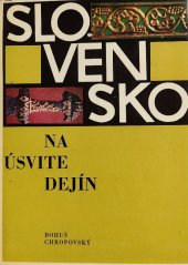 kniha Slovensko na úsvite dejín, SPN v Bratislave 1970