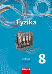 kniha Fyzika 8 Fyzika 8 pro ZŠ a víceletá gymnázia - Učebnice, Fraus 2018