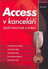 kniha Access v kanceláři typické činnosti krok za krokem, Grada 2002