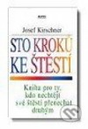 kniha Sto kroků ke štěstí kniha pro ty, kdo nechtějí své štěstí přenechat druhým, Motto 1998